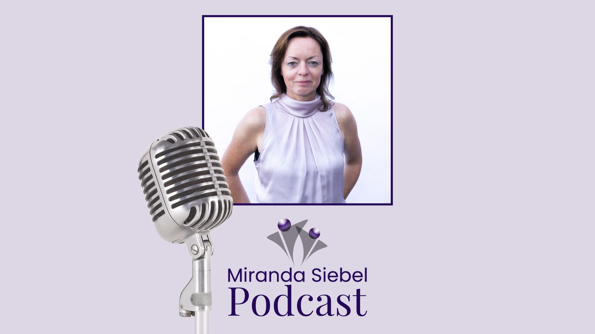 Miranda Siebel Podcast